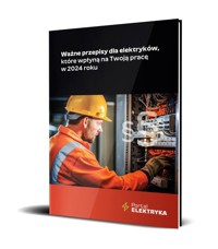 Ważne przepisy dla elektryków które wpłyną na twoją pracę w 2024 roku - Strzyżewski Janusz, Gogojewicz Przemysław, Waliszewski Wiesław - książka