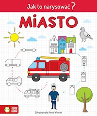 Jak to narysować? Miasto -  - książka