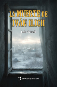 La muerte de Iván Ilich - Léon Tolstoï - ebook