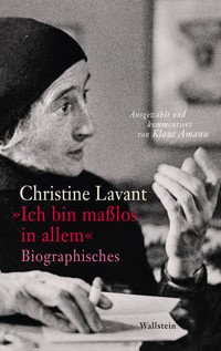 "Ich bin maßlos in allem" - Christine Lavant - ebook