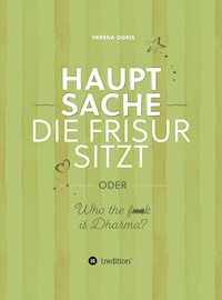 Hauptsache die Frisur sitzt - Verena Ogris - ebook