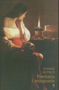 Powitania i pożegnania - Tomasz Jastrun - ebook