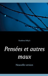 Pensées et autres maux - Panthera Why'z - ebook