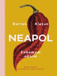 Neapol łakomym okiem - Kieżun Bartek - książka