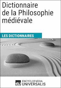 Dictionnaire de la Philosophie médiévale - Encyclopaedia Universalis - ebook