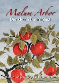 MALUM-ARBOR, DER KLEINE BAUMGEIST - Gloria Fröhlich - ebook