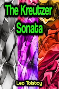 The Kreutzer Sonata - Leo Tolstoy - ebook