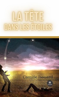 La tête dans les étoiles - Camille Isouard - ebook
