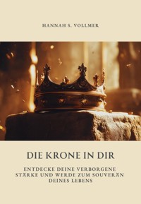 Die Krone in dir - Hannah S. Vollmer - ebook