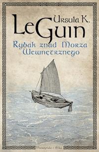 Rybak znad Morza Wewnętrznego - Ursula K. Le Guin - ebook