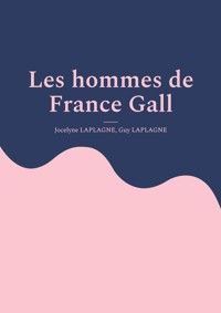 Les hommes de France Gall - Jocelyne Laplagne - ebook