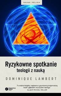 Ryzykowne spotkanie teologii z nauką - Dominique Lambert - ebook + książka