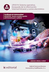 Sistema operativo, búsqueda de información: Internet/Intranet y correo electrónico. ADGD0108 - Gabriel Carmona Romera - ebook