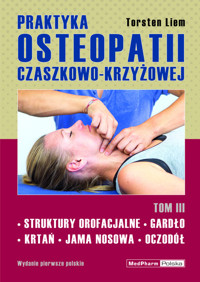 Praktyka osteopatii czaszkowo-krzyżowej Tom 3 - Torsten Liem - książka
