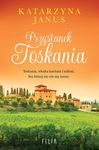 Przystanek Toskania - Katarzyna Janus - ebook + audiobook + książka