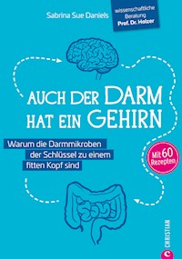 Auch der Darm hat ein Gehirn - Sabrina Sue Daniels - ebook