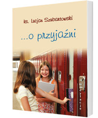 Medytacje ... o przyjaźni - Szubartowski Lucjan - książka