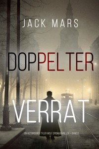 Doppelter Verrat (Ein historischer Tyler Wolf Spionagethriller — Band 2) - Jack Mars - ebook