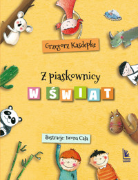 Z piaskownicy w świat - Grzegorz Kasdepke - książka
