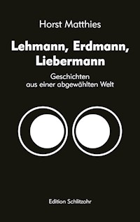 Lehmann, Erdmann, Liebermann - Horst Matthies - ebook