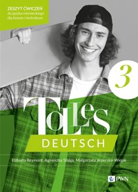 Tolles Deutsch 3 Zeszyt ćwiczeń do języka niemieckiego dla liceum i technikum - Reymont Elżbieta, Sibiga Agnieszka, Jezierska-Wiejak Małgorzata - książka