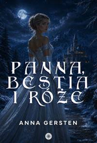 Panna, bestia i róże - Anna Gersten - ebook