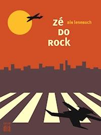 zé do rock: ain lesebuch - Zé do Rock - darmowy ebook