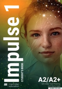 Impulse 1 Student's Book + wersja cyfrowa - Holley Gill, Pickering Kate, Inglot Marta - książka