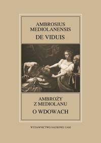 Ambrosius Mediolanensis, De viduis / Ambroży z Mediolanu, O wdowach -  - książka