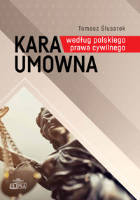Kara umowna według polskiego prawa cywilnego - Ślusarek Tomasz - książka