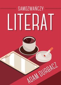 Samozwańczy Literat - Durbacz Adam - ebook + książka