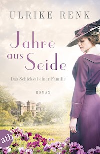 Jahre aus Seide - Ulrike Renk - ebook