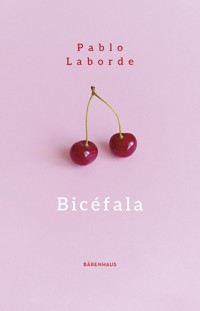Bicéfala - Pablo Laborde - ebook