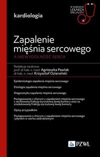 Zapalenie mięśnia sercowego. W gabinecie lekarza specjalisty - Krzysztof Ozierański, Agnieszka Pawlak - książka