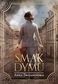 Smak dymu - Anna Trojanowska - ebook + audiobook + książka