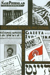 Studia z dziejów trójjęzycznej prasy żydowskiej na ziemiach polskich XIX-XX wieku -  - książka