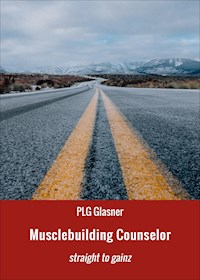 Musclebuilding Counselor - PLG Glasner - ebook