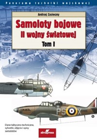 Samoloty bojowe II wojny światowej. Tom 1 - Andrzej Zasieczny - książka