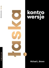 Łaska Kontrowersje - Brown Michael L. - książka