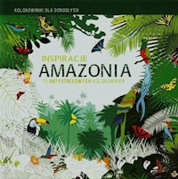 Inspiracje Amazonia Kolorowanki dla dorosłych - zbiorowa praca - książka