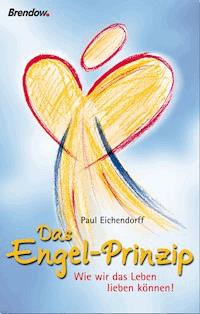 Das Engel-Prinzip - Paul Eichendorff - ebook