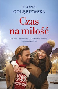 Czas na miłość - Ilona Gołębiewska - ebook + książka
