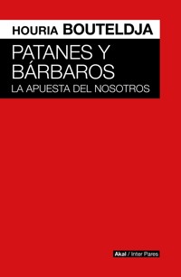 Patanes y bárbaros - Houria Bouteldja - ebook