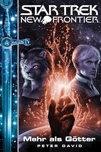 Star Trek - New Frontier 12: Mehr als Götter - Peter David - ebook