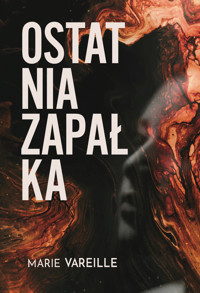 Ostatnia zapałka - Marie Vareille - ebook + audiobook + książka