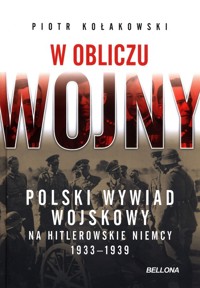 W obliczu wojny - Piotr Kołakowski - książka