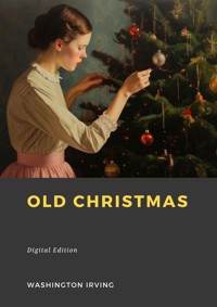 Old Christmas - Washington Irving - ebook