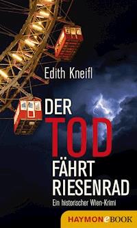 Der Tod fährt Riesenrad - Edith Kneifl - ebook