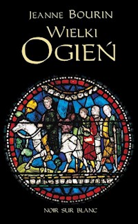 Wielki Ogień - Jeanne Bourin - ebook + książka