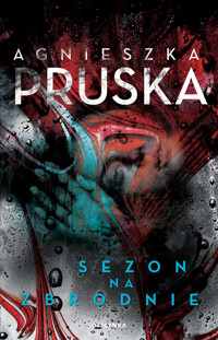 Sezon na zbrodnie - Agnieszka Pruska - ebook + książka